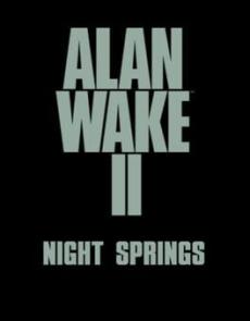 Alan Wake II: Night Springs-CPY