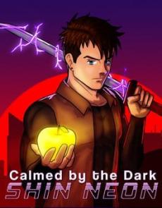 Calmed by the Dark: Shin Neon-CPY